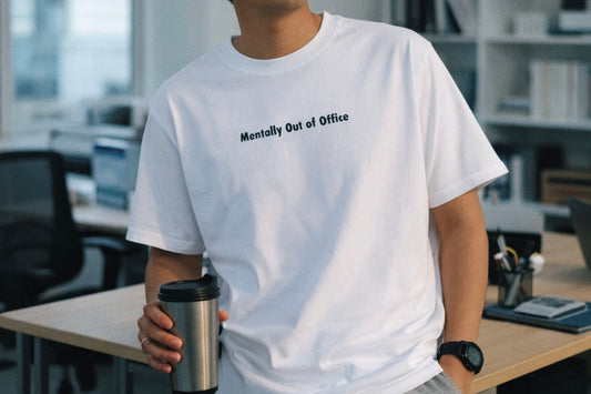 Mentally Out of Office Tee - 100% Cotton Comfy Statement Shirt