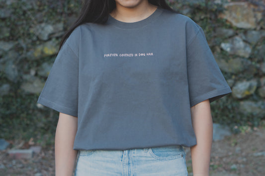 Forever Covered in Dog Hair Tee