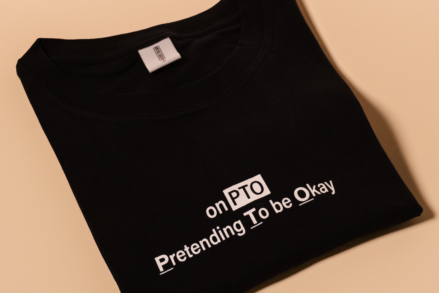 on PTO - Pretending To be Okay Tee